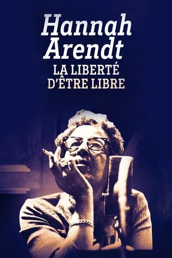 Watch Hannah Arendt, la liberté d'être libre