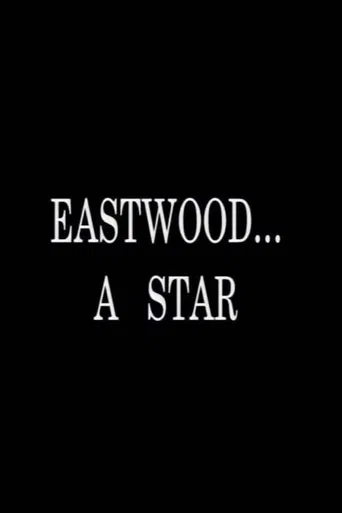 Watch Eastwood... A Star
