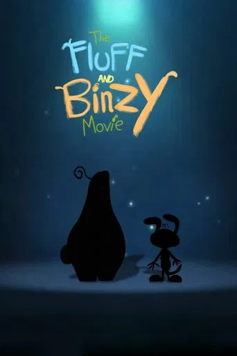 The Fluff and Binzy Movie