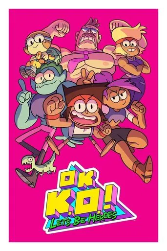 Watch OK K.O.! Let's Be Heroes