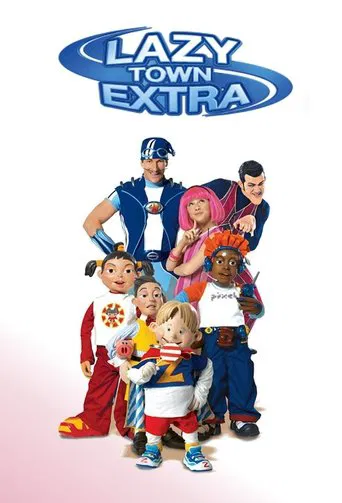 Watch LazyTown Extra