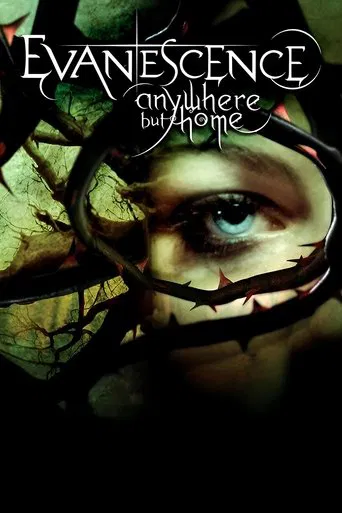 Watch Evanescence: Anywhere But Home