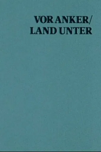 Watch At Anchor / Land Under: A Film With Sterling Hayden