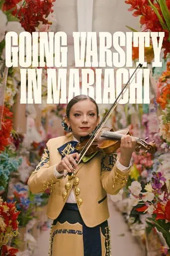 Watch Going Varsity in Mariachi