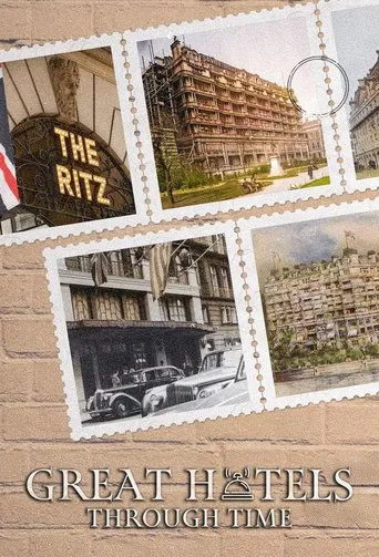 Watch Great Hotels Through Time