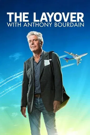 Watch Anthony Bourdain: The Layover