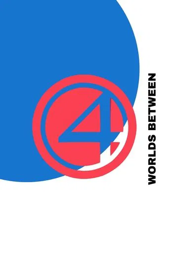 Fantastic 4: Worlds Between