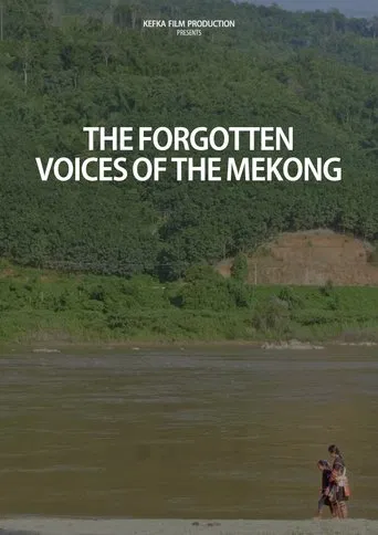 Watch The Forgotten Voices of the Mekong