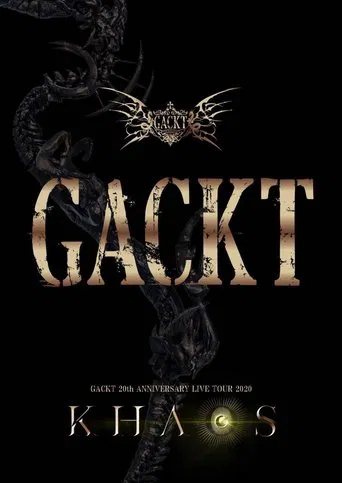 Watch GACKT 20th ANNIVERSARY LIVE TOUR 2020 KHAOS