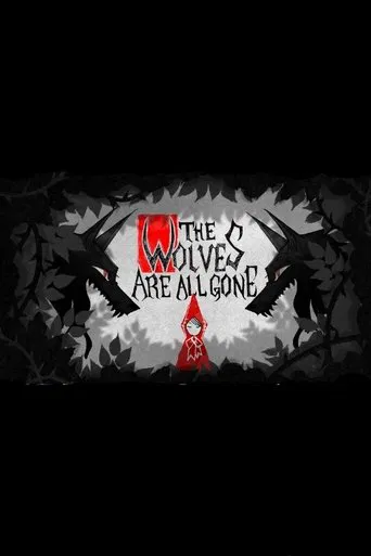 Watch The Wolves Are All Gone