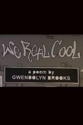 We Real Cool