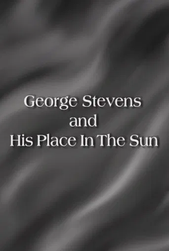 Watch George Stevens and His Place In The Sun