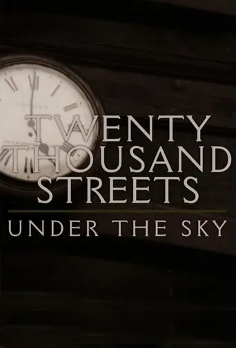 Watch Twenty Thousand Streets Under The Sky