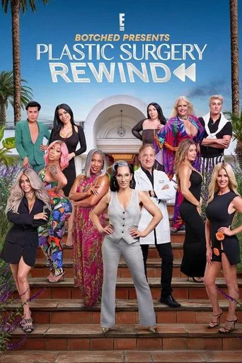 Watch Botched Presents: Plastic Surgery Rewind