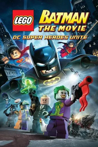 Watch LEGO Batman: The Movie - DC Super Heroes Unite