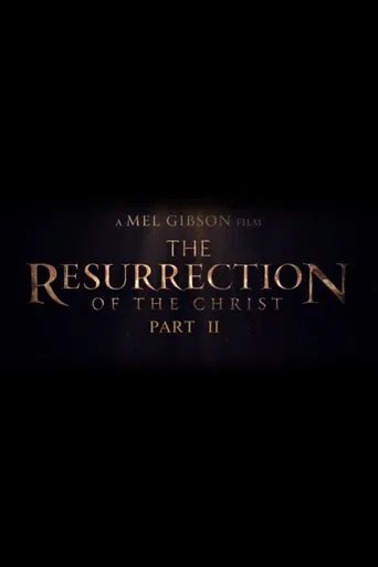 Watch The Resurrection of the Christ: Part II