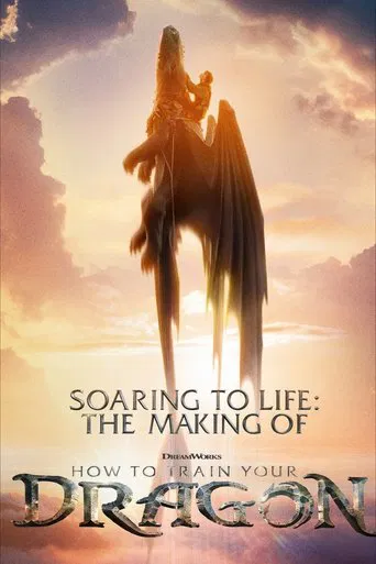 Watch Soaring to Life: The Making of How To Train Your Dragon