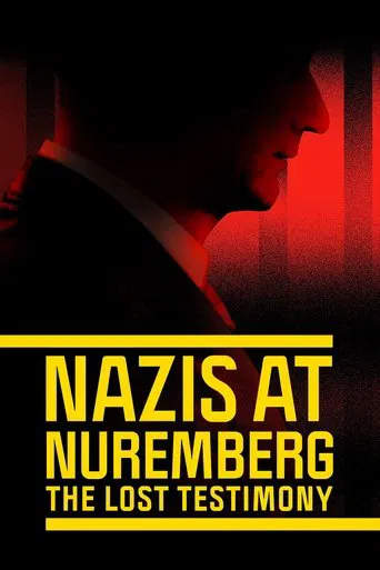 Watch Nazis at Nuremberg: The Lost Testimony