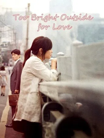 Watch Too Bright Outside for Love