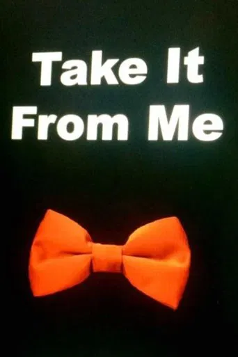 Take It From Me