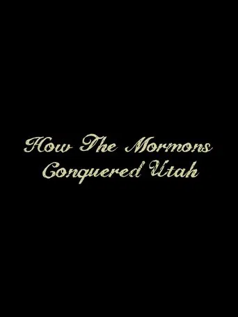 How the Mormons Conquered Utah