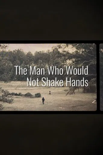 Watch The Man Who Would Not Shake Hands