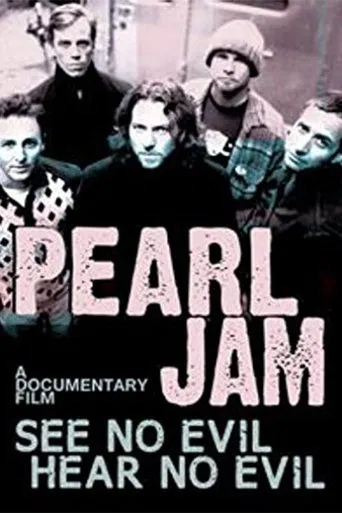 Watch Pearl Jam: See No Evil, Hear No Evil