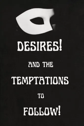 Desires! And the Temptations to Follow!