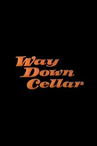 Watch Way Down Cellar