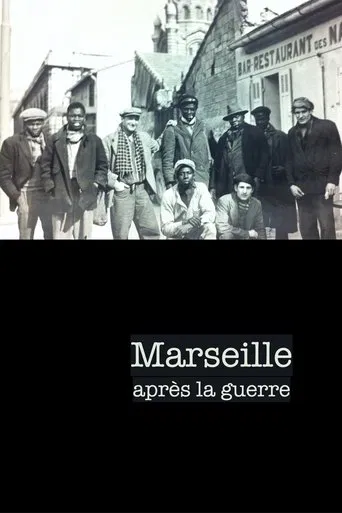 Watch Marseille après la guerre