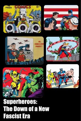 Watch Superheroes: The Down of a New Fascist Era