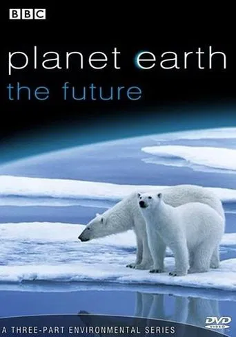 Watch Planet Earth: The Future