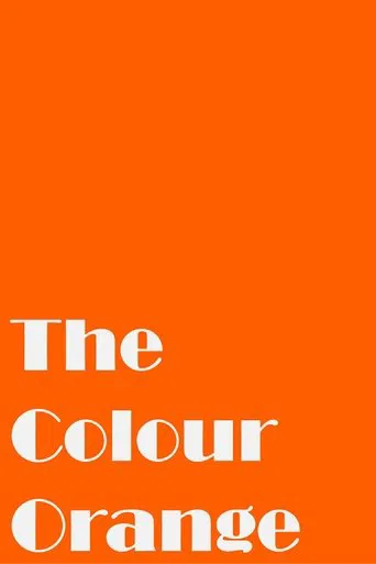 Watch The Colour Orange