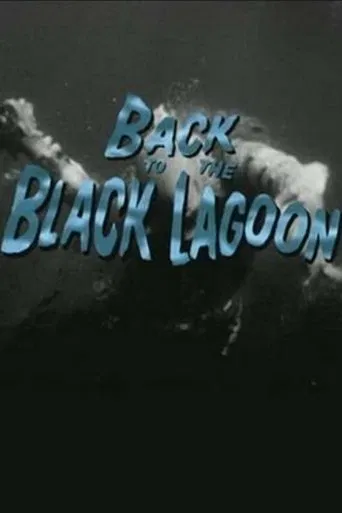 Watch Back to the Black Lagoon: A Creature Chronicle