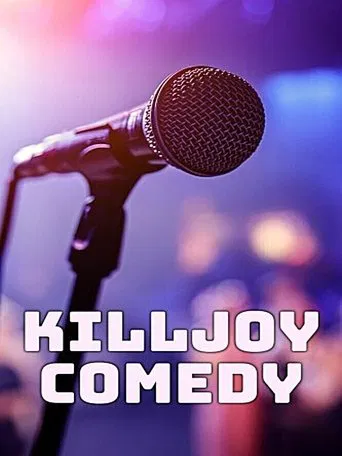 Watch Killjoy Comedy