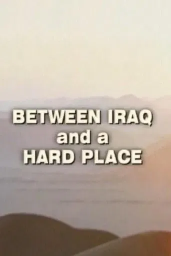 Watch Between Iraq and a Hard Place