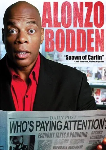 Watch Alonzo Bodden: Who's Paying Attention