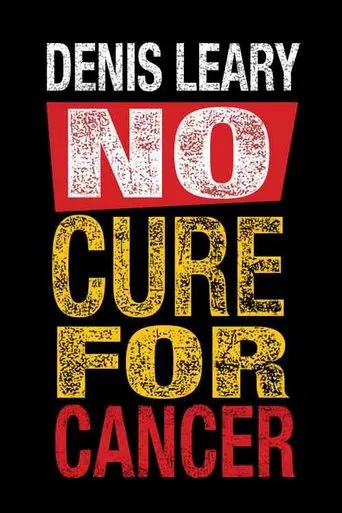 Watch Denis Leary: No Cure for Cancer
