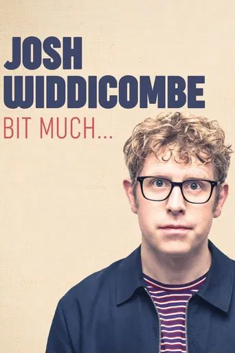 Watch Josh Widdicombe: Bit Much...