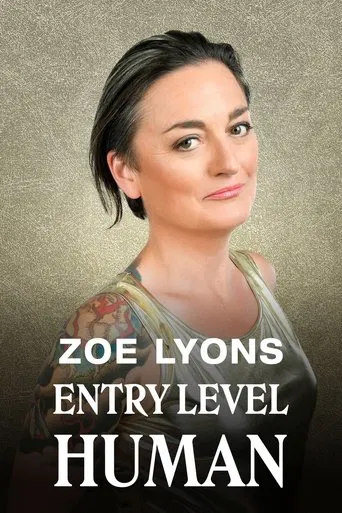 Watch Zoe Lyons: Entry Level Human
