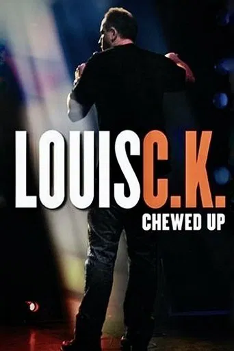 Watch Louis C.K.: Chewed Up