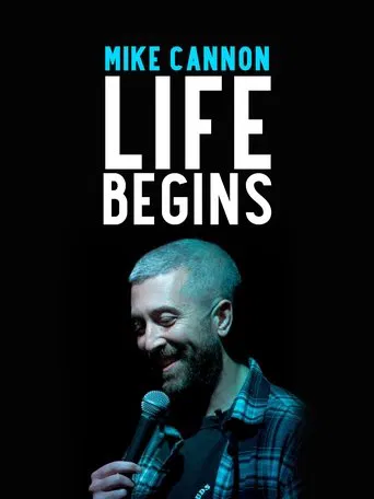Watch Mike Cannon: Life Begins