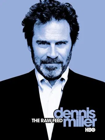 Watch Dennis Miller: The Raw Feed