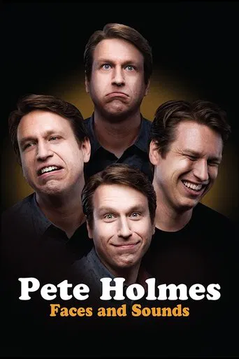 Watch Pete Holmes: Faces and Sounds