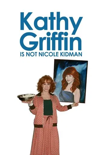 Watch Kathy Griffin: Is Not Nicole Kidman