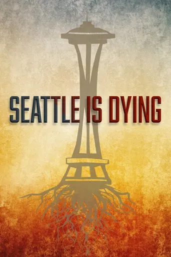Watch Seattle is Dying