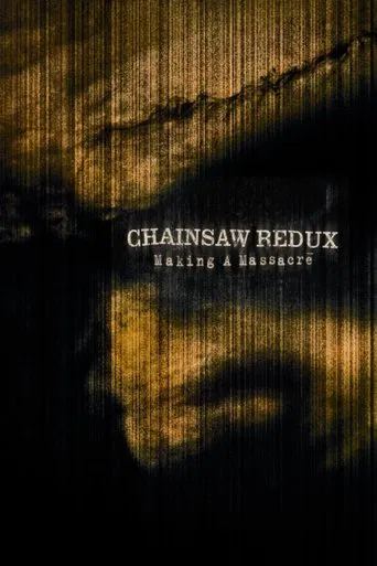 Watch Chainsaw Redux: Making a Massacre