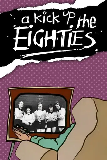 Watch A Kick Up the Eighties