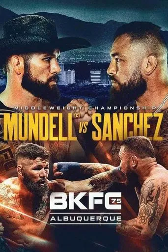 Watch BKFC 75: Mundell vs. Sanchez