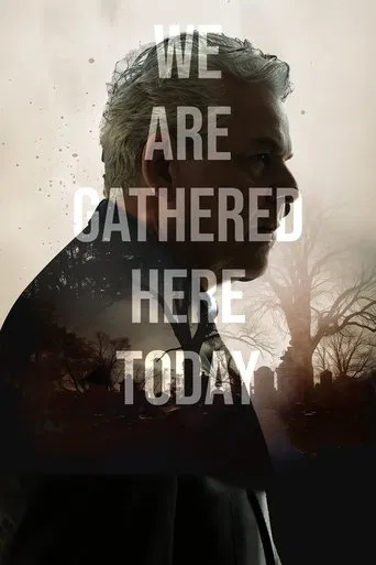Watch We Are Gathered Here Today